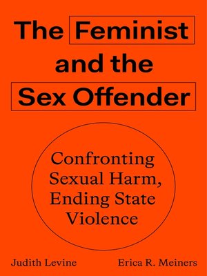 cover image of The Feminist and the Sex Offender